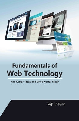 Fundamentals of Web Technology by Yadav, Anil Kumar