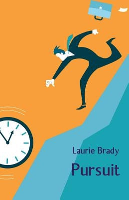 Pursuit: Humorous Stories by Brady, Laurie