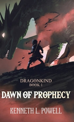 Dawn Of Prophecy by Powell, Kenneth L.