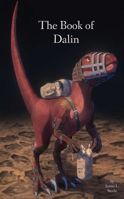 The Book of Dalin by Steele, James L.