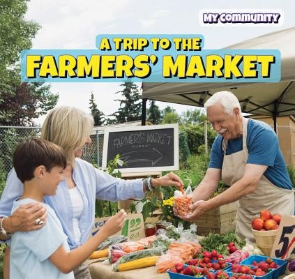 A Trip to the Farmers' Market by Reader, Jack