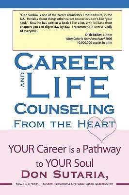 Career and Life Counseling From the Heart: Your Career is a Pathway to Your Soul by Sutaria, Don