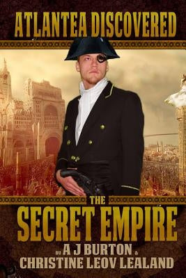 The Secret Empire: Atlantea Discovered by Leov-Lealand, Christine