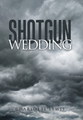 Shotgun Wedding by Lewis, Charlotte