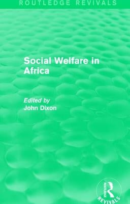 Social Welfare in Africa by Dixon, John