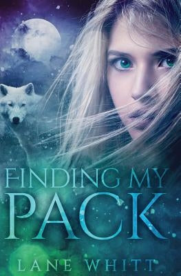 Finding My Pack by Whitt, Lane