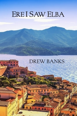Ere I Saw Elba by Banks, Drew