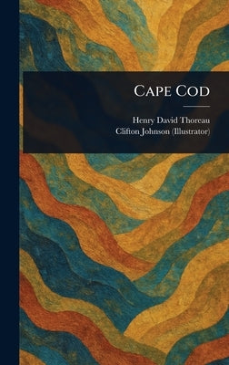 Cape Cod by Thoreau, Henry David