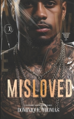 Misloved: Toussaint Mafia Book Three by Thomas, Dominique