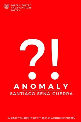 Anomaly by Sena-Guerra, Santiago