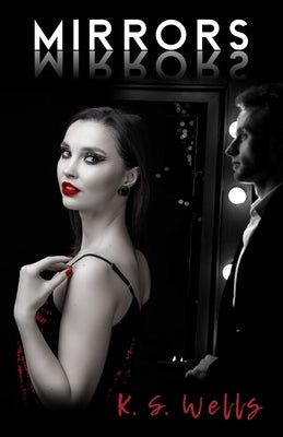 Mirrors by Wells, K. S.