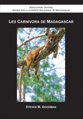 Les Carnivora de Madagascar by Goodman, Steven M.