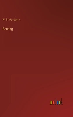 Boating by Woodgate, W. B.
