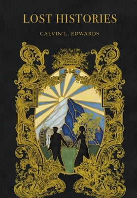 Lost Histories by Edwards, Calvin Lionel