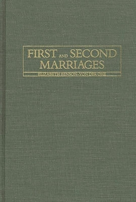 First and Second Marriages. by Benson-Von Der Ohe, Elizabeth