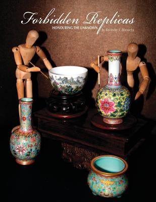 Forbidden Replicas: Honouring the Unknown by Manocha, Ravinder S.