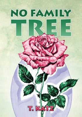 No Family Tree by Katz, T.