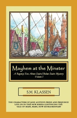 Mayhem at the Minster by Klassen, S. M.