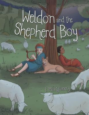 Weldon and the Shepherd Boy by Montgomery, E.