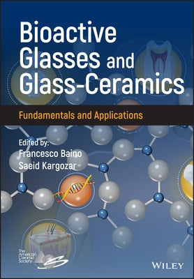 Bioactive Glasses and Glass-Ceramics: Fundamentals and Applications by Baino, Francesco
