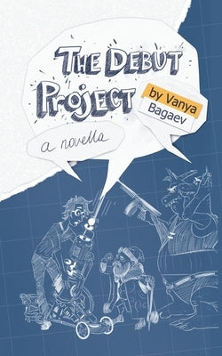 The Debut Project by Bagaev, Vanya