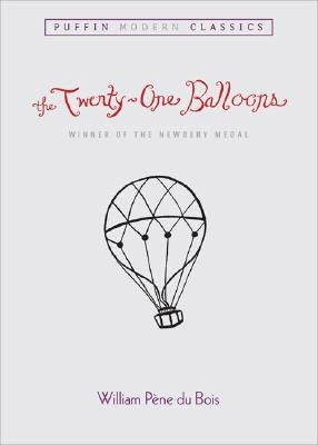The Twenty-One Balloons (Puffin Modern Classics) by Du Bois, William Pene