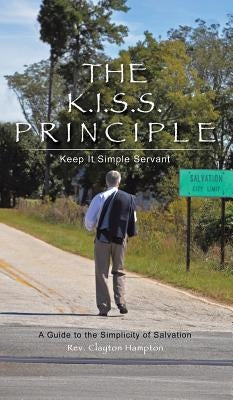 The K.I.S.S. Principle by Hampton, Clayton