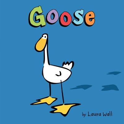 Goose by Wall, Laura