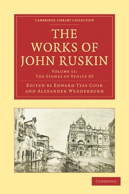The Works of John Ruskin by Ruskin, John