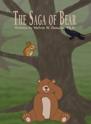 The Saga of Bear by Donaho, Melvin W.
