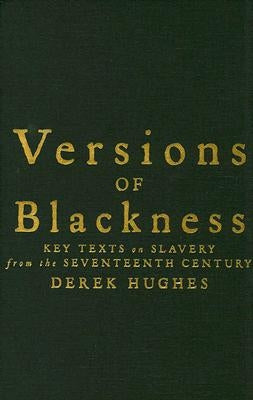Versions of Blackness by Hughes, Derek