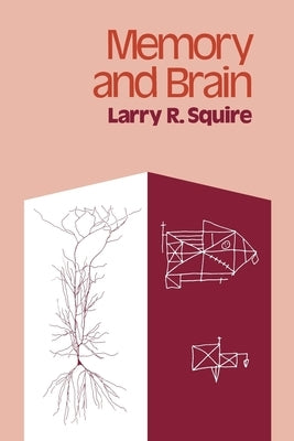 Memory and Brain by Squire, Larry R.