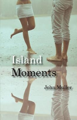 Island Moments by Muller, John