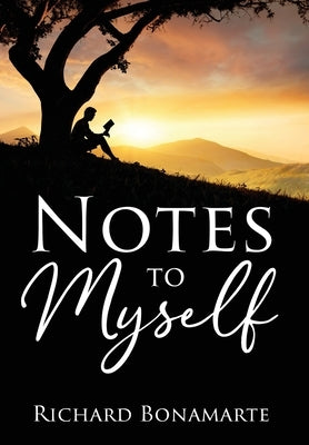 Notes to Myself by Bonamarte, Richard