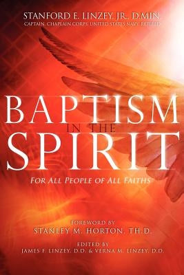 Baptism in the Spirit: For All People of All Faiths by Linzey Jr, Stanford E.