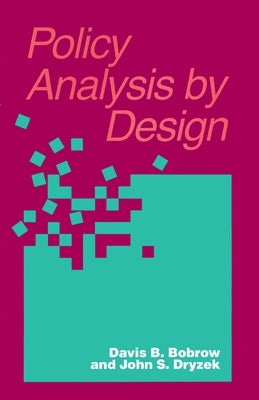 Policy Analysis by Design by Bobrow, Davis