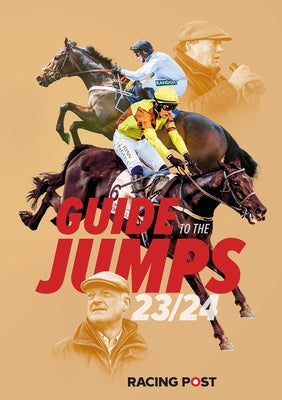 Racing Post Guide to the Jumps 2023-24 by Dew, David
