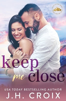 Keep Me Close by Croix, Jh