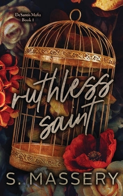 Ruthless Saint: Special Edition by Massery, S.