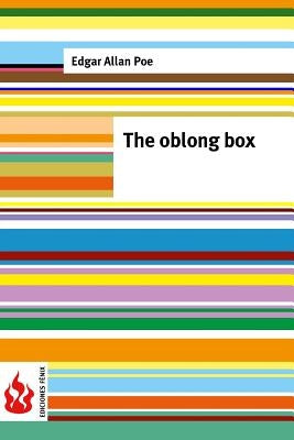 The oblong box: (low cost). Limited edition by Poe, Edgar Allan