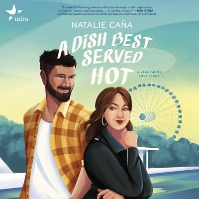 A Dish Best Served Hot by Caña, Natalie