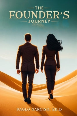 The Founder's Journey by Narciso, Paolo