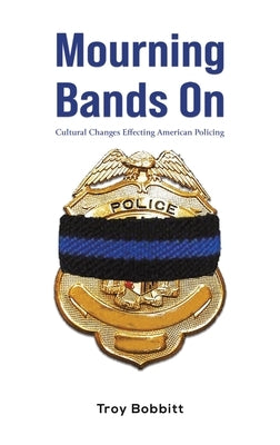 Mourning Bands On by Bobbitt, Troy