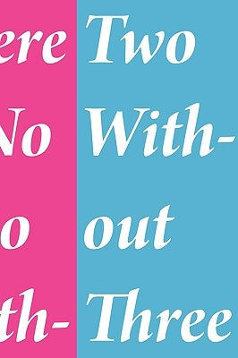 There is No Two Without Three by Purves, Ted