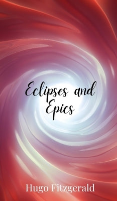Eclipses and Epics by Fitzgerald, Hugo