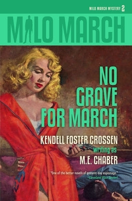 Milo March #2: No Grave for March by Chaber, M. E.