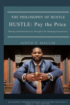 The Philosophy of HUSTLE by Maclin, Justin
