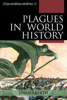 Plagues in World History by Aberth, John