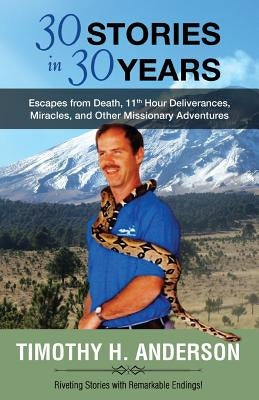 30 Stories in 30 years by Anderson, Timothy H.