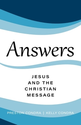 Answers - Mississippi: Jesus and the Christian Message by Condra, Preston